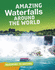 Passport to Nature: Amazing Waterfalls Around the World