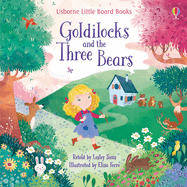 Goldilocks and the Three Bears (Little Board Books): 1