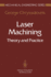 Laser Machining: Theory and Practice