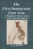 The First Immigrants From Asia