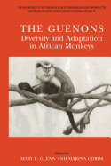 The Guenons: Diversity and Adaptation in African M