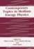 Contemporary Topics in Medium Energy Physics