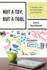 Not a Toy, But a Tool: an Educator's Guide for Understanding and Using Ipads