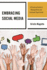 Embracing Social Media: a Practical Guide to Manage Risk and Leverage Opportunity