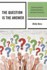 The Question is the Answer: Supporting Student-Generated Queries in Elementary Classrooms