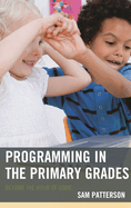 Programming in the Primary Grades