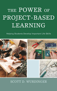 The Power of Project-Based Learning