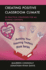 Creating Positive Classroom Climate: 30 Practical Strategies for All School Contexts
