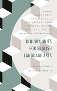 Inquiry Units for English Language Arts