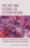 The Art and Science of Lesson Design