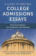 A Guide to Writing College Admissions Essays