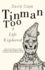Tinman Too: A Life Explored
