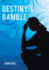 Destiny's Gamble