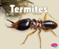 Termites (Creepy Crawlers)