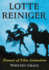 Lotte Reiniger: Pioneer of Film Animation