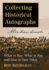 Collecting Historical Autographs: What to Buy, What to Pay, and How to Spot Fakes