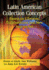 Latin American Collection Concepts: Essays on Libraries, Collaborations and New Approaches
