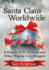 Santa Claus Worldwide: a History of St. Nicholas and Other Holiday Gift-Bringers