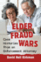 Elder Fraud Wars: Case Histories From an Enforcement Attorney
