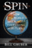 Spin: How the World (and Almost Everything in It) Turns