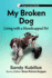My Broken Dog: Living With a Handicapped Pet (Dogs in Our World)