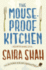 The Mouse-Proof Kitchen: a Novel