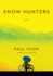 Snow Hunters: a Novel