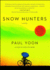 Snow Hunters: a Novel
