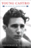 Young Castro: the Making of a Revolutionary