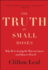 The Truth in Small Doses: Why We'Re Losing the War on Cancer-and How to Win It