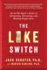 The Like Switch: an Ex-Fbi Agent's Guide to Influencing, Attracting, and Winning People Over (the Like Switch Series)