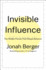 Invisible Influence: the Hidden Forces That Shape Behavior