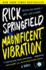 Magnificent Vibration: a Novel
