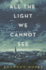 All the Light We Cannot See