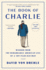 The Book of Charlie: Wisdom From the Remarkable American Life of a 109-Year-Old Man