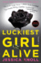 Luckiest Girl Alive: a Novel
