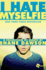 I Hate Myselfie: a Collection of Essays By Shane Dawson