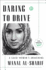 Daring to Drive: a Saudi Woman's Awakening