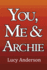 You, Me & Archie