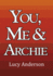 You, Me & Archie