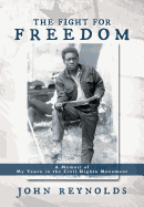 The Fight for Freedom a Memoir of My Years in the Civil Rights Movement