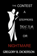 The Contest: a Stepper's Dream Or Nightmare
