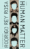 Human Matter: a Fiction (Latin American Literature in Translation)
