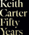 Keith Carter: Fifty Years