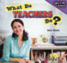 What Do Teachers Do? (Jobs in My School, 1)