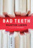 Bad Teeth: a Novel