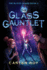 The Glass Gauntlet (the Blood Guard)