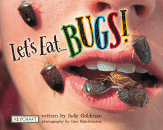 Letas Eat Bugs! | Juvenile Nonfiction Book | Reading Age 8-12 | Grade Level 2-5 | Mexican History of Eating Habits, Diet and Nutrition | Reycraft Books