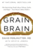 Grain Brain: the Surprising Truth About Wheat, Carbs, and Sugar Your Brain S Silent Killers (Audio Cd)