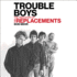 Trouble Boys: the True Story of the Replacements